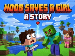 Permainan Noob saves a girl: A Story