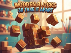 விளையாட்டு Wooden Blocks 3D Take It Apart