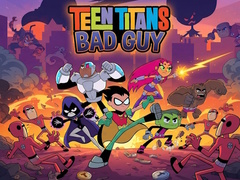 விளையாட்டு Teen Titans Bad Guy